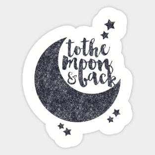 I love you to the moon and back Sticker